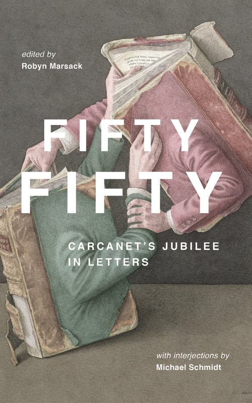 Fifty Fifty (Carcanet's Jubilee in Letters) by Robyn Marsack, 9781784108786