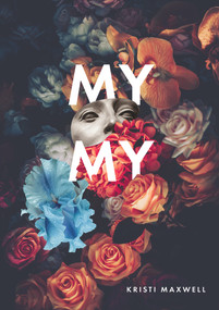 My My by Kristi Maxwell, 9781947817166