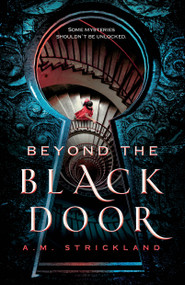 Beyond the Black Door - 9781250620859 by A.M. Strickland, 9781250620859