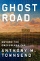 Ghost Road (Beyond the Driverless Car) by Anthony M. Townsend, 9781324001522