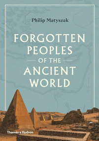 Forgotten Peoples of the Ancient World by Philip Matyszak, 9780500052150