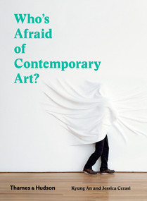 Who's Afraid of Contemporary Art? - 9780500295731 by Kyung An, Jessica Cerasi, 9780500295731