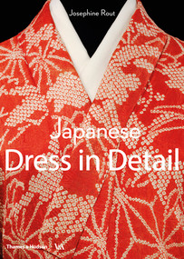 Japanese Dress in Detail by Josephine Rout, Anna Jackson, 9780500480571