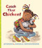 Catch That Chicken! by Atinuke, Angela Brooksbank, 9781536212686