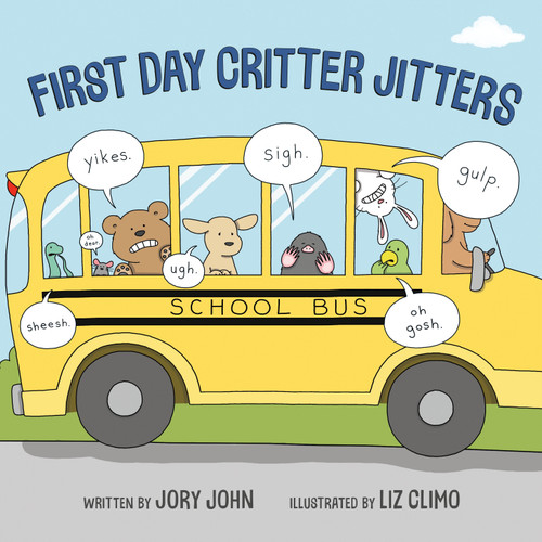 First Day Critter Jitters by Jory John, Liz Climo, 9780735228559