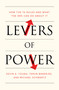Levers of Power (How the 1% Rules and What the 99% Can Do About It) by Kevin A. Young, Tarun Banerjee, Michael Schwartz, 9781788730969