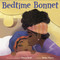 Bedtime Bonnet - 9781984895257 by Nancy Redd, Nneka Myers, 9781984895257