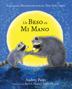 Un Beso en Mi Mano (The Kissing Hand) by Audrey Penn, Ruth Harper, 9781933718019