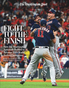 Fight to the Finish (How the Washington Nationals Rallied to Become 2019 World Series Champions) by The Washington Post, 9781629377162