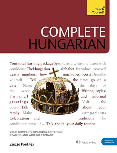 Complete Hungarian (Learn to read, write, speak and understand Hungarian) by Zsuzsanna Pontifex, 9781529324631
