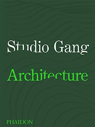 Studio Gang (Architecture) by Jeanne Gang, 9781838660543