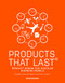 Products That Last (Product Design for Circular Business Models) by Conny Bakker, Marcel den Hollander, Ed van Hinte, 9789063695224