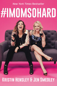 #IMomSoHard - 9780063012332 by Kristin Hensley, Jen Smedley, 9780063012332