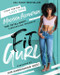 Fit Gurl (The Total-Body Turnaround Program) by Melissa Alcantara, 9780062959485