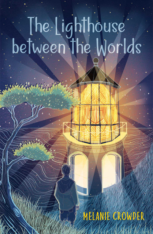 The Lighthouse between the Worlds - 9781534405158 by Melanie Crowder, 9781534405158