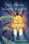 The Lighthouse between the Worlds - 9781534405158 by Melanie Crowder, 9781534405158