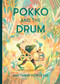 Pokko and the Drum by Matthew Forsythe, Matthew Forsythe, 9781481480390