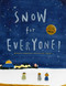 Snow for Everyone! by Antonie Schneider, Pei Yu Chang, 9780735843202