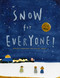 Snow for Everyone! by Antonie Schneider, Pei Yu Chang, 9780735843202