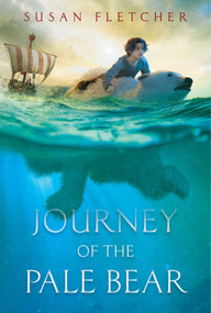Journey of the Pale Bear - 9781534420786 by Susan Fletcher, 9781534420786