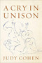 A Cry in Unison by Judy Cohen, 9781988065700