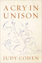A Cry in Unison by Judy Cohen, 9781988065700
