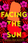 Facing the Sun by Janice Lynn Mather, 9781534406049