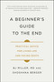 A Beginner's Guide to the End (Practical Advice for Living Life and Facing Death) - 9781501157219 by BJ Miller, Shoshana Berger, 9781501157219