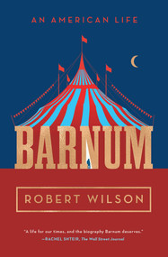 Barnum (An American Life) - 9781501118715 by Robert Wilson, 9781501118715