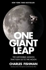 One Giant Leap (The Impossible Mission That Flew Us to the Moon) - 9781501106309 by Charles Fishman, 9781501106309