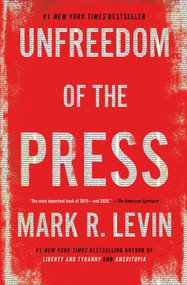 Unfreedom of the Press - 9781476773469 by Mark R. Levin, 9781476773469