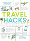 Travel Hacks (Any Procedures or Actions That Solve a Problem, Simplify a Task, Reduce Frustration, and Make Your Next Trip As Awesome As Possible) by Keith Bradford, 9781507213520