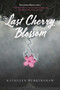 The Last Cherry Blossom - 9781510753440 by Kathleen Burkinshaw, 9781510753440