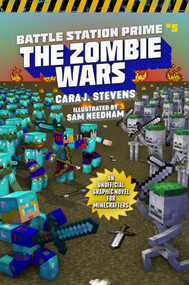 Zombie Wars (An Unofficial Graphic Novel for Minecrafters) by Cara J. Stevens, Sam Needham, 9781510753327