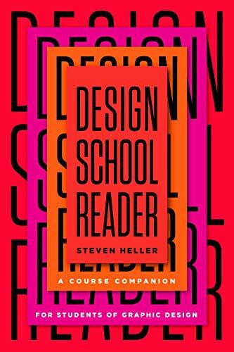 Design School Reader (A Course Companion for Students of Graphic Design) by Steven Heller, 9781621536901