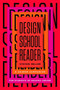 Design School Reader (A Course Companion for Students of Graphic Design) by Steven Heller, 9781621536901