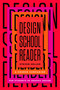 Design School Reader (A Course Companion for Students of Graphic Design) by Steven Heller, 9781621536901