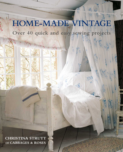 Home-Made Vintage (Over 40 quick and easy sewing projects) by Christina Strutt, 9781782498827