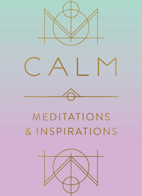 Calm (Meditations and Inspirations) by Mandala Publishing, 9781683839767