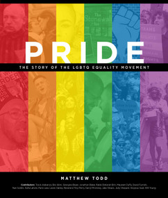 Pride (The Story of the LGBTQ Equality Movement) by Matthew Todd, 9781681885230
