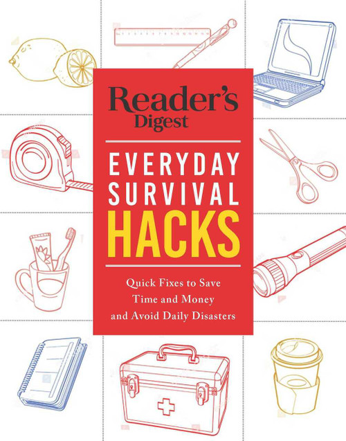 Reader's Digest Everyday Survival Hacks by Reader's Digest, 9781621454922