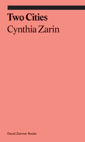 Two Cities by Cynthia Zarin, 9781644230312
