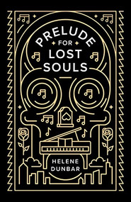 Prelude for Lost Souls by Helene Dunbar, 9781492667377
