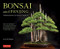 Bonsai and Penjing (Ambassadors of Peace & Beauty) by Ann McClellan, 9780804847018