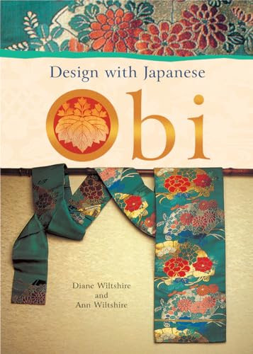 Design with Japanese Obi by Diane Wiltshire, Ann Wiltshire, 9780804847575