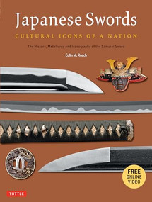 Japanese Swords (Cultural Icons of a Nation; The History, Metallurgy and Iconography of the Samurai Sword) by Colin M. Roach, Nicklaus Suino, 9784805313312