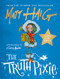 The Truth Pixie by Matt Haig, 9781786894328