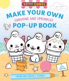 Kitty Cones: Make Your Own Pop-Up Book: Sunshine and Sprinkles by Ralph Cosentino, 9781683839545