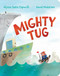 Mighty Tug - 9781534464445 by Alyssa Satin Capucilli, David Mottram, 9781534464445