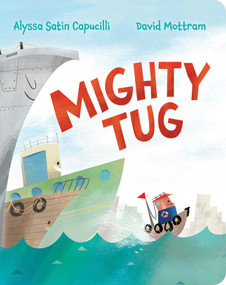Mighty Tug - 9781534464445 by Alyssa Satin Capucilli, David Mottram, 9781534464445